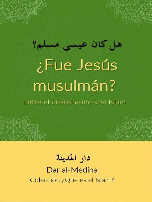 Title details for ¿Fue Jesús musulmán? Entre el cristianismo y el Islam by Dar al-Medina (Español) - Available